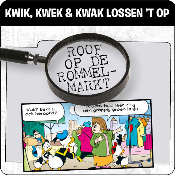 Kwik, Kwek en Kwak lossen 't op